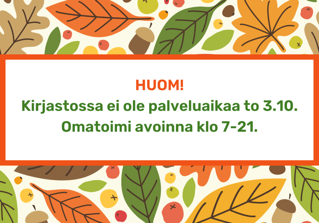 Kirjastossa ei ole palveluaikaa 3.10.